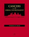 Cancers in the Urban Environment