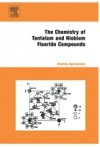 Chemistry of Tantalum and Niobium Fluoride Compounds