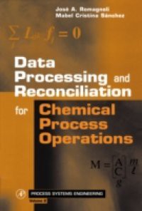 Data Processing and Reconciliation for Chemical Process Operations