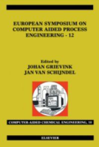 European Symposium on Computer Aided Process Engineering – 12