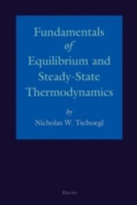Fundamentals of Equilibrium and Steady-State Thermodynamics