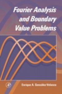 Fourier Analysis and Boundary Value Problems