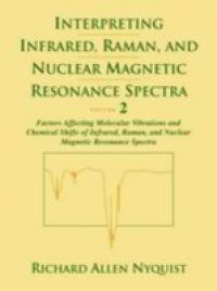 Interpreting Infrared, Raman, and Nuclear Magnetic Resonance Spectra