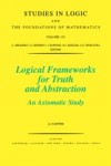 Logical Frameworks for Truth and Abstraction