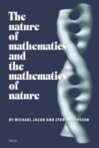 Nature of Mathematics and the Mathematics of Nature