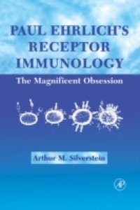 Paul Ehrlich's Receptor Immunology: