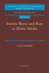 Seismic Waves and Rays in Elastic Media