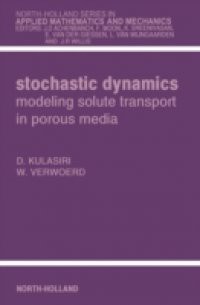 Stochastic Dynamics. Modeling Solute Transport in Porous Media