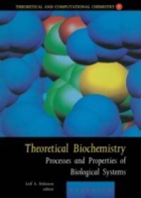 Theoretical Biochemistry – Processes and Properties of Biological Systems