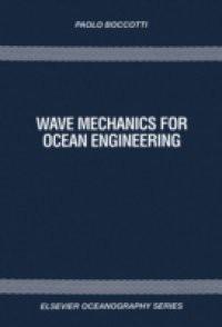 Wave Mechanics for Ocean Engineering