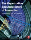 Organization and Architecture of Innovation