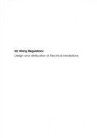 IEE Wiring Regulations: Design and Verification of Electrical Installations