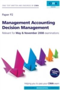 CIMA Exam Practice Kit Management Accounting Decision Management