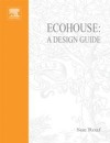 Ecohouse: A Design Guide