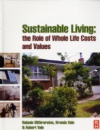 Sustainable Living: the Role of Whole Life Costs and Values