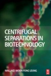 Centrifugal Separations in Biotechnology