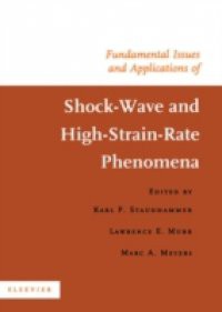 Fundamental Issues and Applications of Shock-Wave and High-Strain-Rate Phenomena