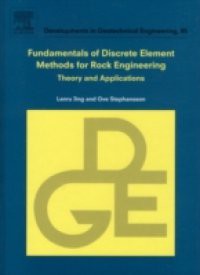 Fundamentals of Discrete Element Methods for Rock Engineering: Theory and Applications