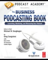 Podcast Academy: The Business Podcasting Book