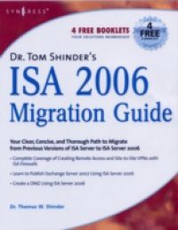 Dr. Tom Shinder's ISA Server 2006 Migration Guide