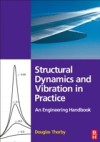 Structural Dynamics and Vibration in Practice