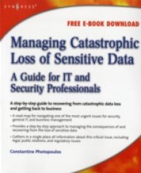 Managing Catastrophic Loss of Sensitive Data