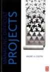 Managing Difficult Projects