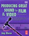 Producing Great Sound for Film and Video