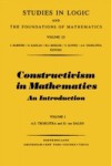 Constructivism in Mathematics Vol.1