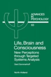 Life, Brain and Consciousness