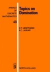 Topics on Domination