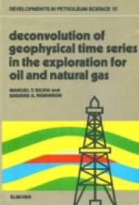 Deconvolution of Geophysical Time Series in the Exploration for Oil and Natural Gas