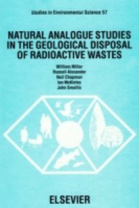 Natural Analogue Studies in the Geological Disposal of Radioactive Wastes