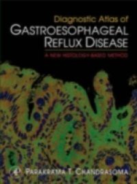 Diagnostic Atlas of Gastroesophageal Reflux Disease