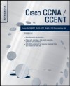 Cisco CCNA/CCENT Exam 640-802, 640-822, 640-816 Preparation Kit