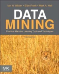 Data Mining: Practical Machine Learning Tools and Techniques