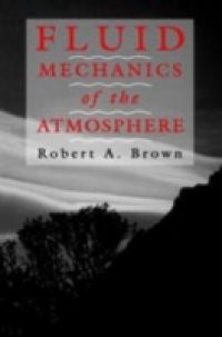 Fluid Mechanics of the Atmosphere