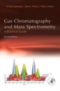 Gas Chromatography and Mass Spectrometry: A Practical Guide