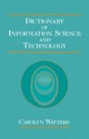 Dictionary of Information Science and Technology