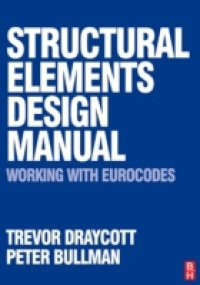 Structural Elements Design Manual: Working with Eurocodes