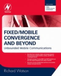 Fixed/Mobile Convergence and Beyond