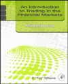 Introduction to Trading in the Financial Markets: Market Basics