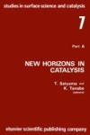 New horizons in catalysis: Proceedings of the 7th International Congress on Catalysis, Tokyo, 30 June-4 July 1980 (Studies in surface science and catalysis)