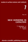 New horizons in catalysis: Part 7B. Proceedings of the 7th International Congress on Catalysis, Tokyo, 30 June-4 July 1980 (Studies in surface science and catalysis)