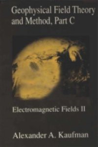 Geophysical Field Theory and Method, Part C