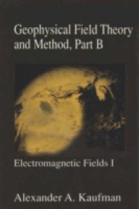 Geophysical Field Theory and Method, Part B