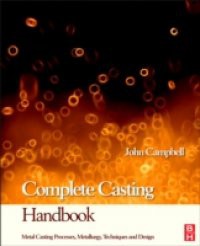 Complete Casting Handbook