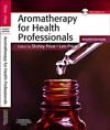 Aromatherapy for Health Professionals