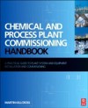 Chemical and Process Plant Commissioning Handbook