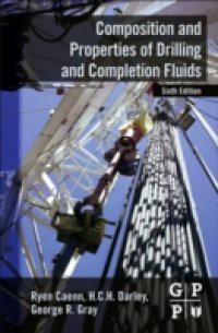 Composition and Properties of Drilling and Completion Fluids